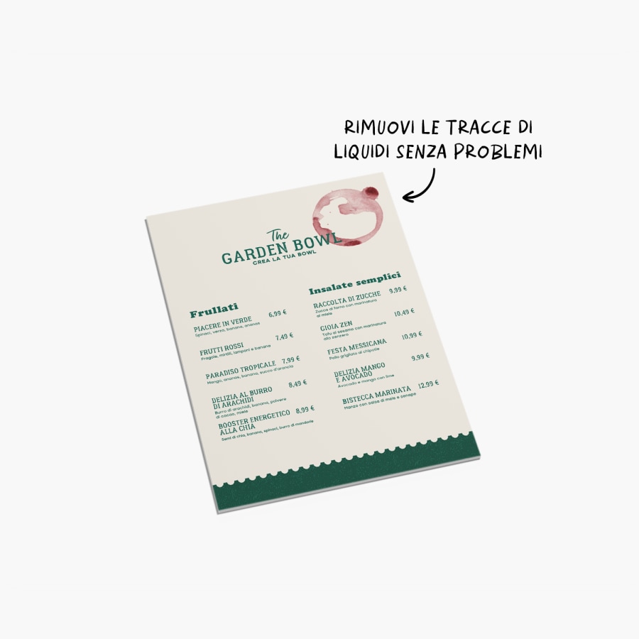 Un menù rigido resistente all’acqua, intatto dopo che vi è stata versata sopra una piccola quantità di liquido, con una scritta che indica che è possibile rimuovere facilmente le tracce di liquidi. 